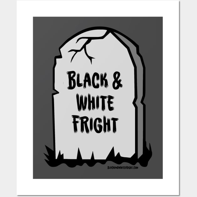 Black & White fright Tombstone Wall Art by BlackAndWhiteFright